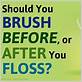 american dental association brush or floss first