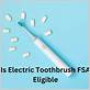 are electric toothbrush fsa eligible with prescription