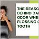 bad odor when flossing