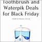 black fiday deals 2018 waterpik