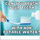 brushing teeth with non potable water