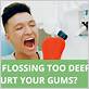 can water flossing hurt gums