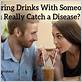 can you catch gum disease from sharing a drink