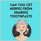 can you get herpes from sharing a toothbrush