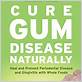 cure gum disease naturally amazon