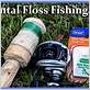 dental floss fishing