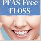 dental floss without pfoa free