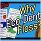 eco-dent gentlefloss premium dental floss review