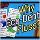 eco-dent premium gentlefloss dental floss vs cocofloss