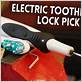 electric lock pick toothbrush