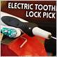 electric toothbrush lockpick gun