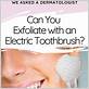 exfoliating with electric toothbrush