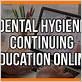 free dental hygiene ce online