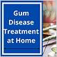 how can u treat gum disease