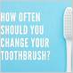 how often to switch toothbrush