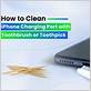 how to clean charging port with toothbrush