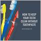 how to clean your teeth without a toothbrush or toothpaste