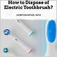 how to dispose of an electrical toothbrush base