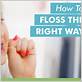how to floss the right way chauvin dental lafayette la