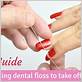 how to take nails off with dental floss