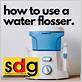 indications for water flosser use are quizlet