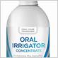 oral irrigator additive