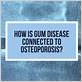 osteoporosis and gum disease