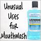 other uses for mouthwash