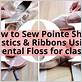 pointe shoes darning dental floss