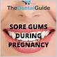 pregnant with sore gums