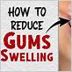 reduce gum swelling fast