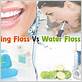 regular floss vs water floss