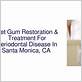 santa monica gum disease treatment
