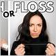 should you brush or water floss first