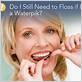 should you still use regular floss with a waterpik