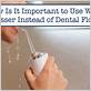 what to use instead of dental floss