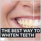 whats the best way to whiten your teeth