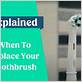 when should you replace your electric toothbrush