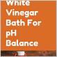 white vinegar for bathing