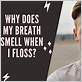 why does my floss stink