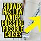 why is my shower pressure low